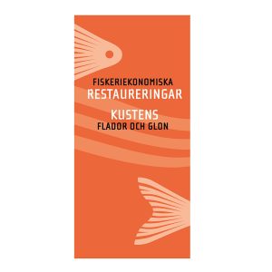 Fiskeriekonomiska restaureringar  - Kustens flador och glon